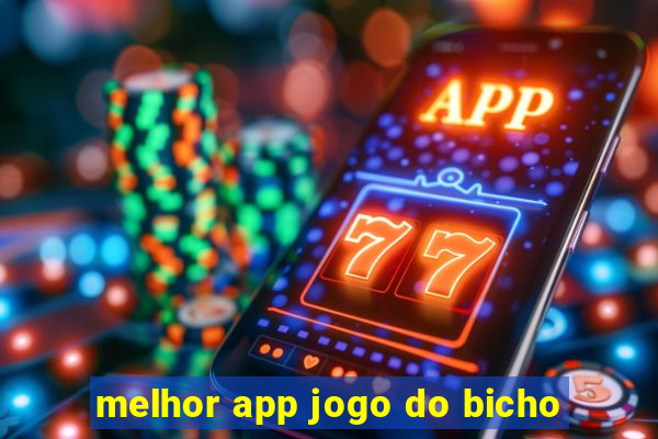 melhor app jogo do bicho